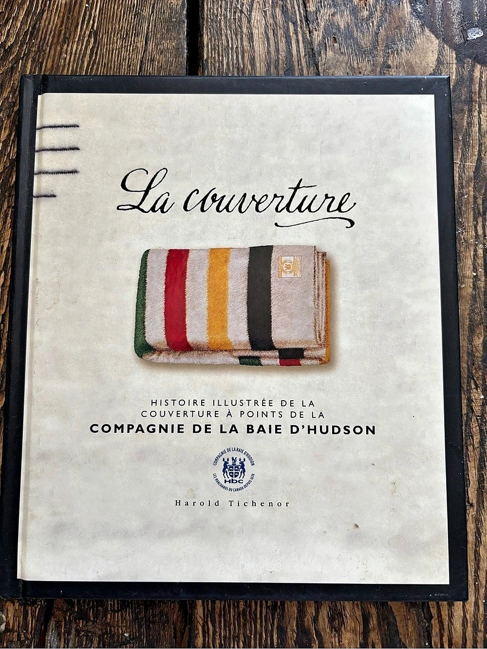 Hudson's Bay Company La couverture: Histoire illustrée de la couverture à points